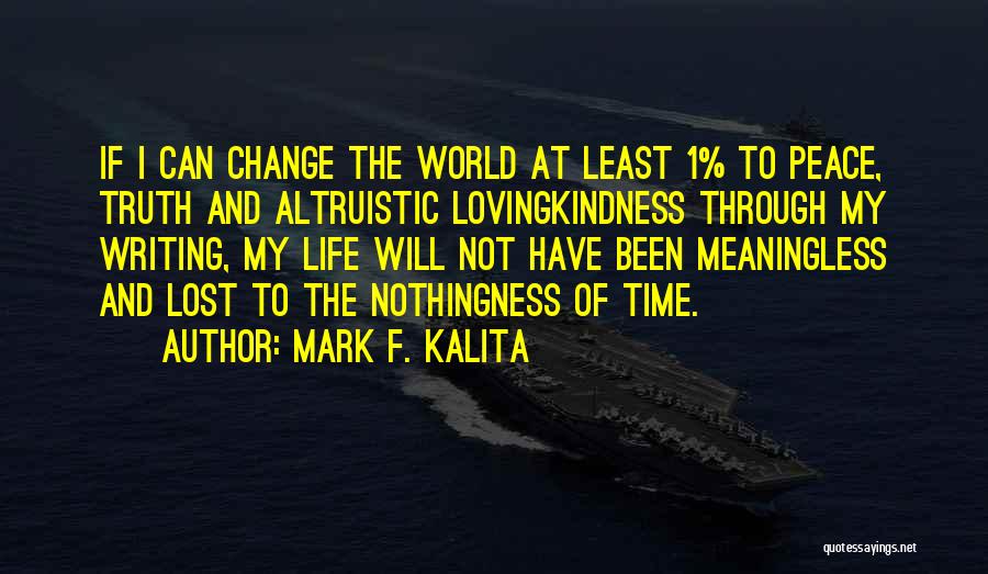 Change The Time Quotes By Mark F. Kalita