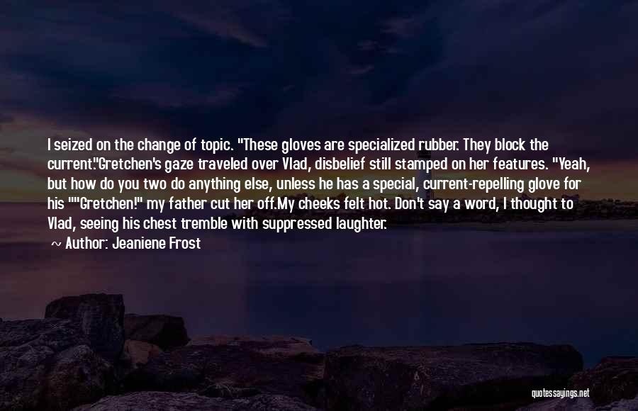 Change The Topic Quotes By Jeaniene Frost