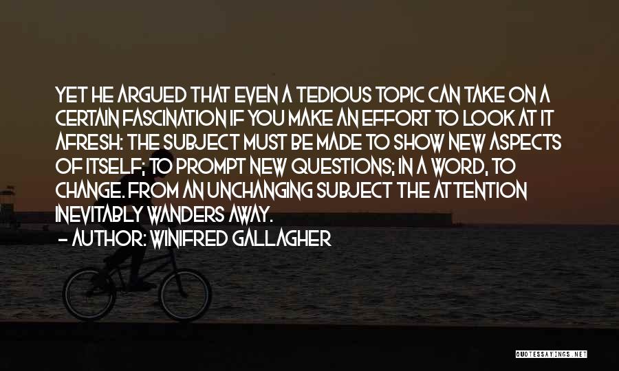 Change The Topic Quotes By Winifred Gallagher