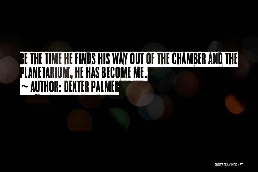 Change The Way Of Life Quotes By Dexter Palmer