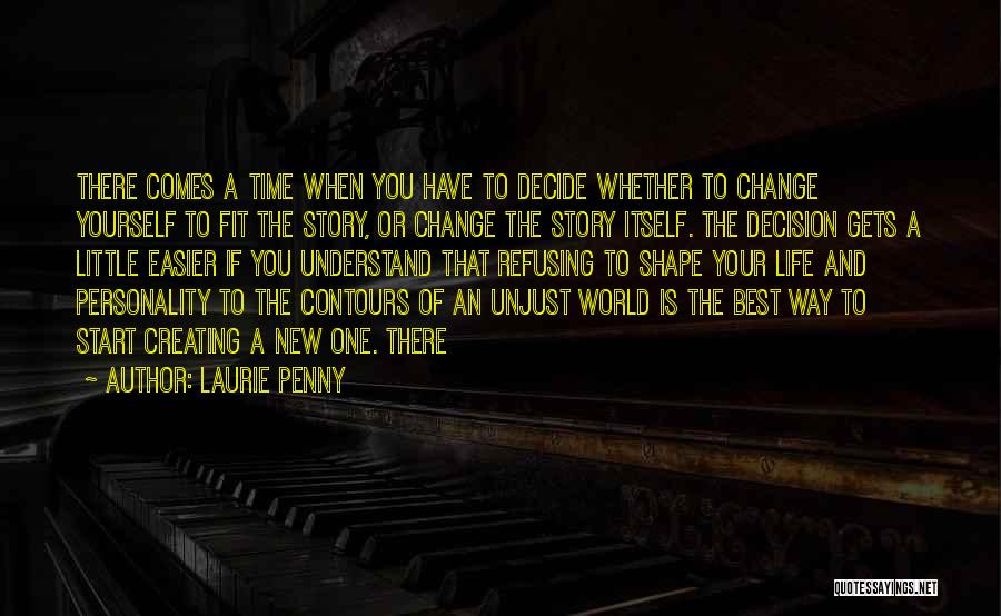 Change The Way Of Life Quotes By Laurie Penny