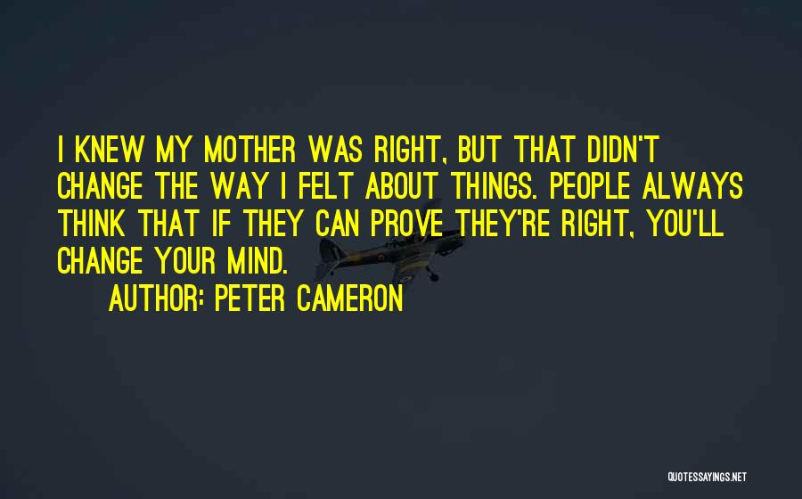 Change The Way You Think Quotes By Peter Cameron