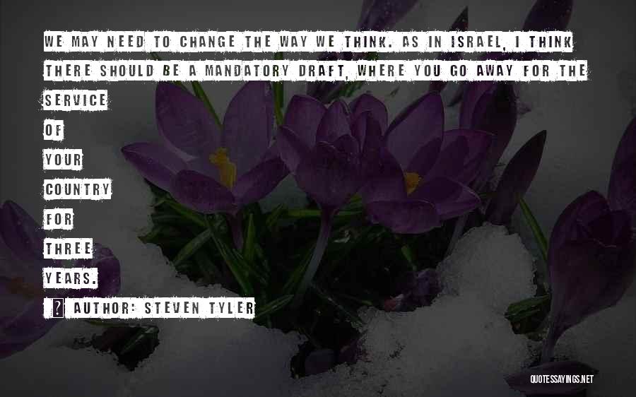 Change The Way You Think Quotes By Steven Tyler