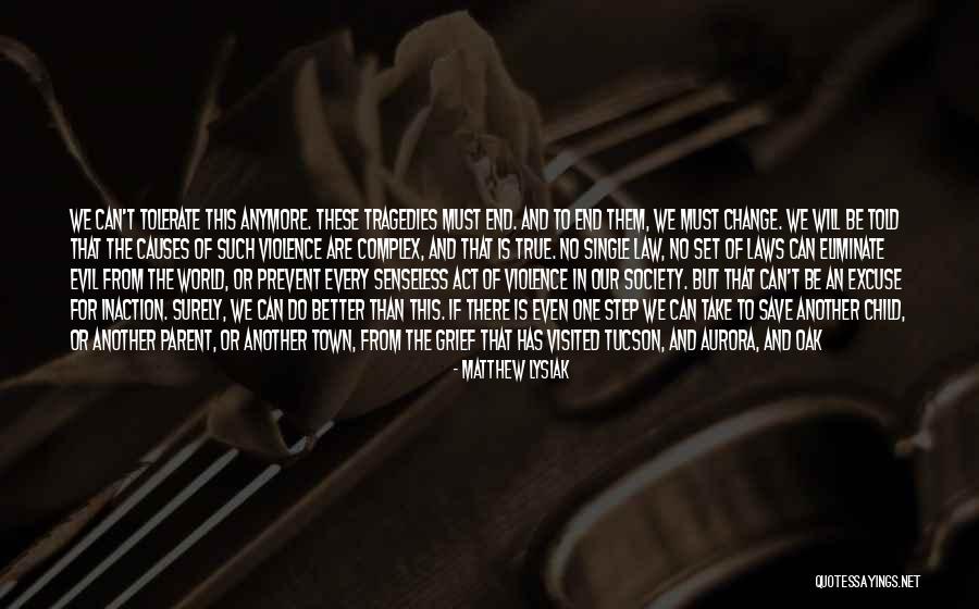 Change The World For The Better Quotes By Matthew Lysiak Change The World For The Better Quotes By Matthew Lysiak