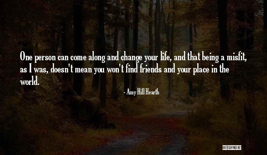 Change The World One Person Quotes By Amy Hill Hearth Change The World One Person Quotes By Amy Hill Hearth