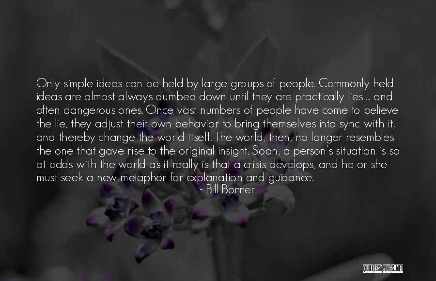 Change The World One Person Quotes By Bill Bonner Change The World One Person Quotes By Bill Bonner