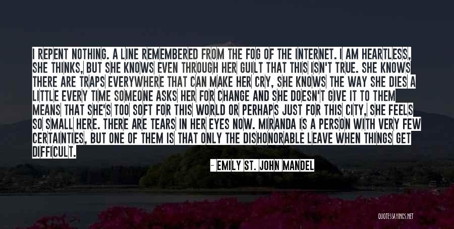 Change The World One Person Quotes By Emily St. John Mandel Change The World One Person Quotes By Emily St. John Mandel