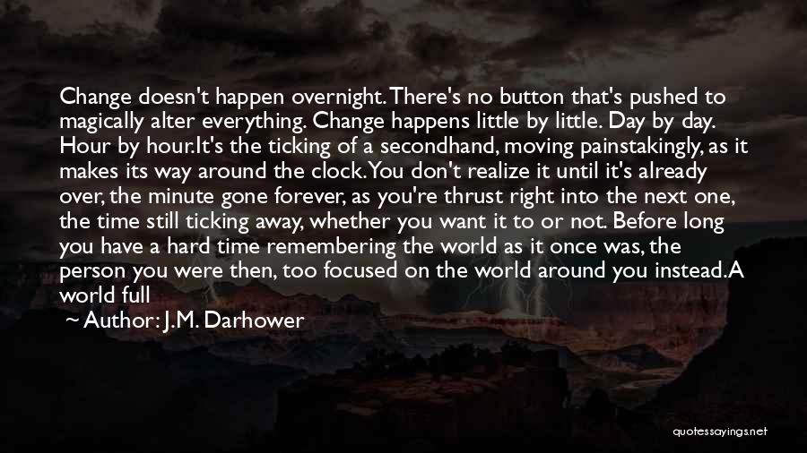 Change The World One Person Quotes By J.M. Darhower