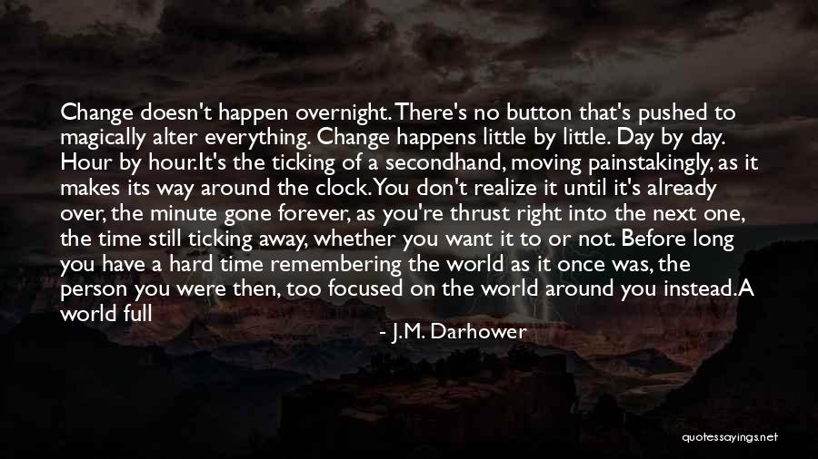 Change The World One Person Quotes By J.M. Darhower