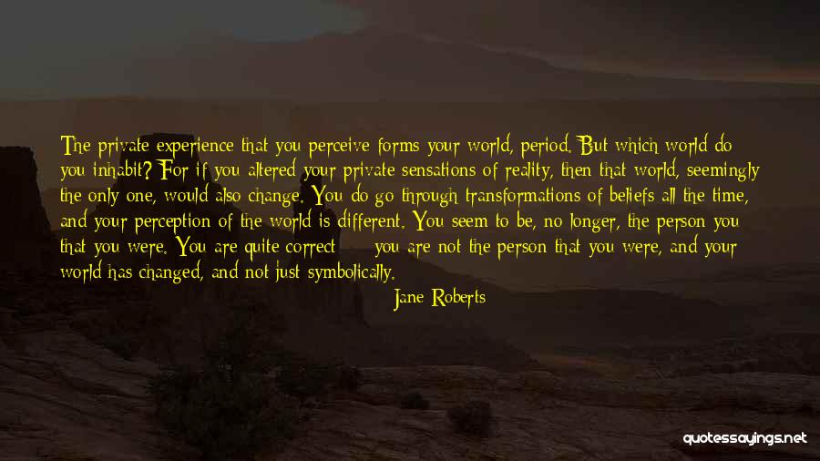 Change The World One Person Quotes By Jane Roberts