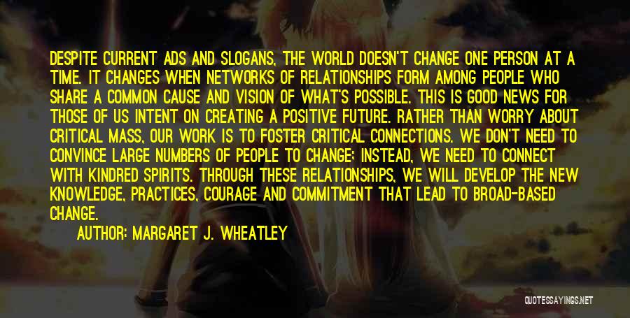 Change The World One Person Quotes By Margaret J. Wheatley