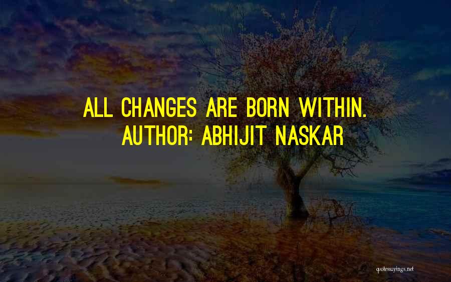 Change The World Quotes Quotes By Abhijit Naskar