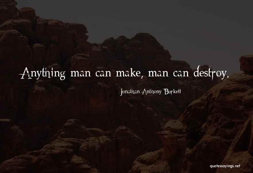 Change The World Quotes Quotes By Jonathan Anthony Burkett Change The World Quotes Quotes By Jonathan Anthony Burkett
