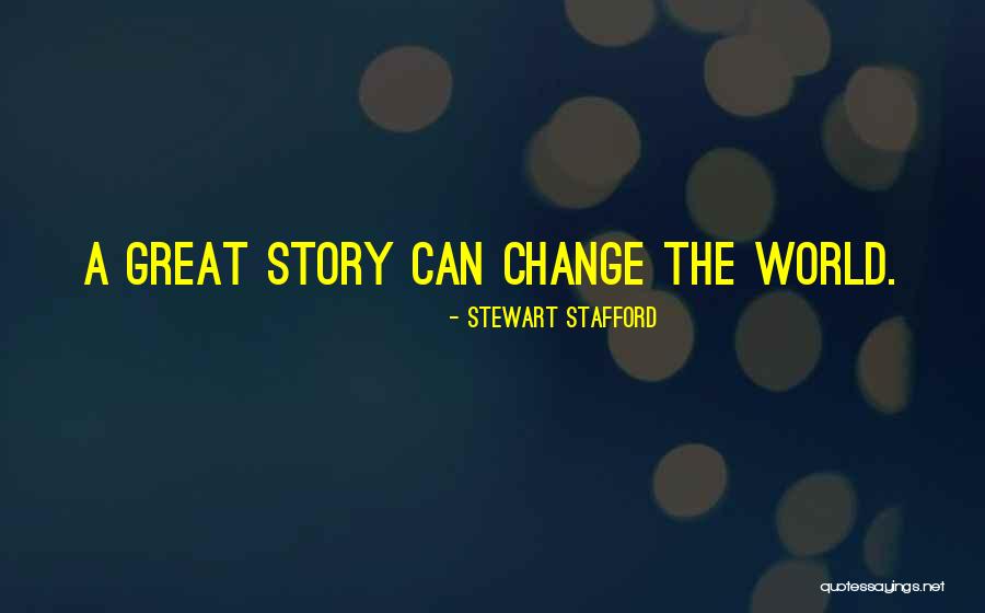Change The World Quotes Quotes By Stewart Stafford