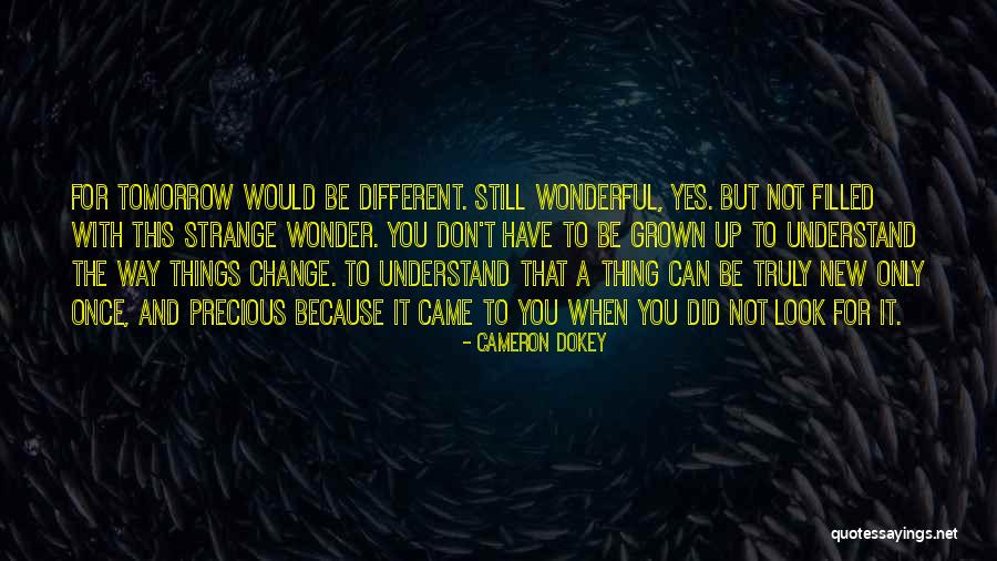 Change Things Up Quotes By Cameron Dokey Change Things Up Quotes By Cameron Dokey
