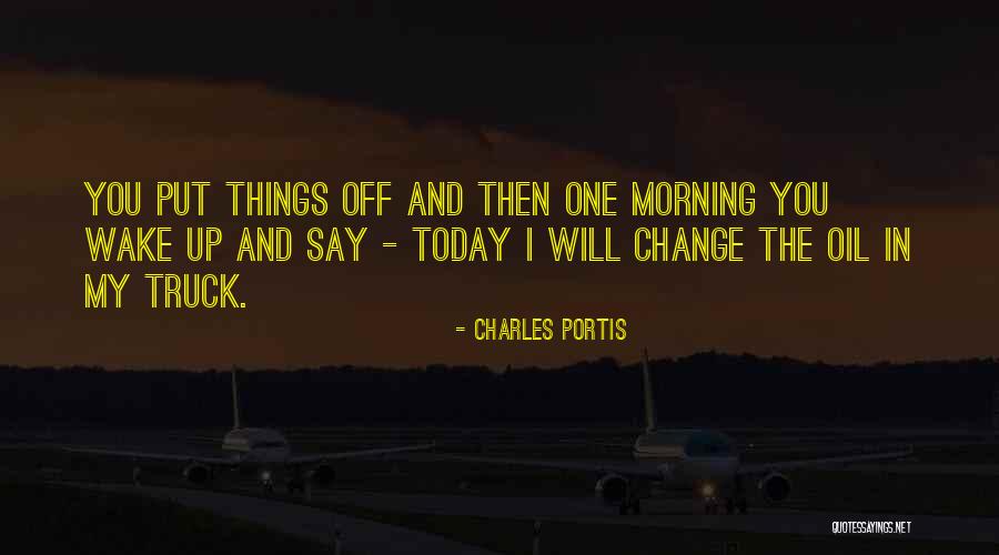 Change Things Up Quotes By Charles Portis Change Things Up Quotes By Charles Portis
