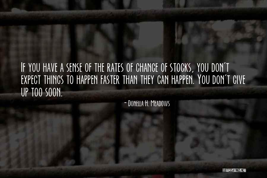 Change Things Up Quotes By Donella H. Meadows Change Things Up Quotes By Donella H. Meadows