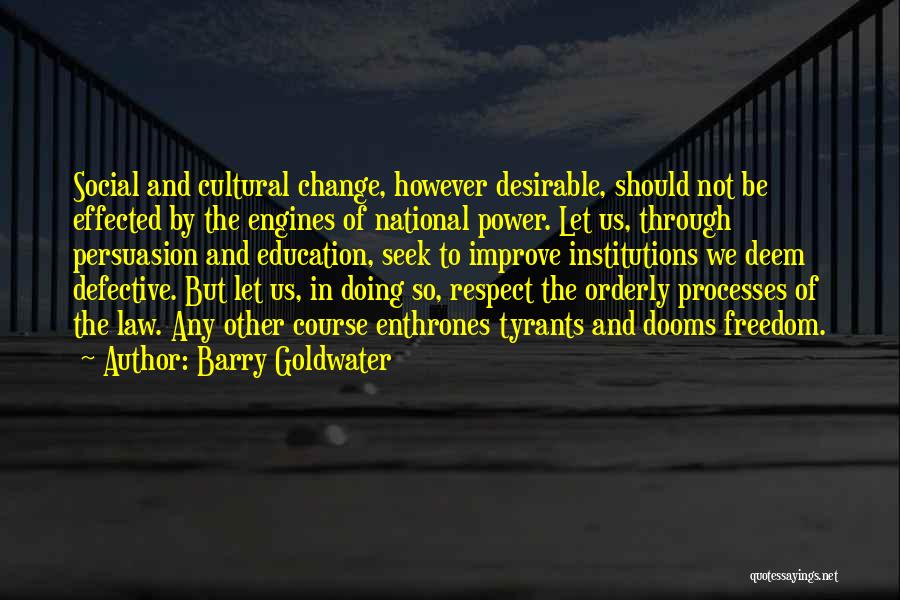 Change Through Education Quotes By Barry Goldwater