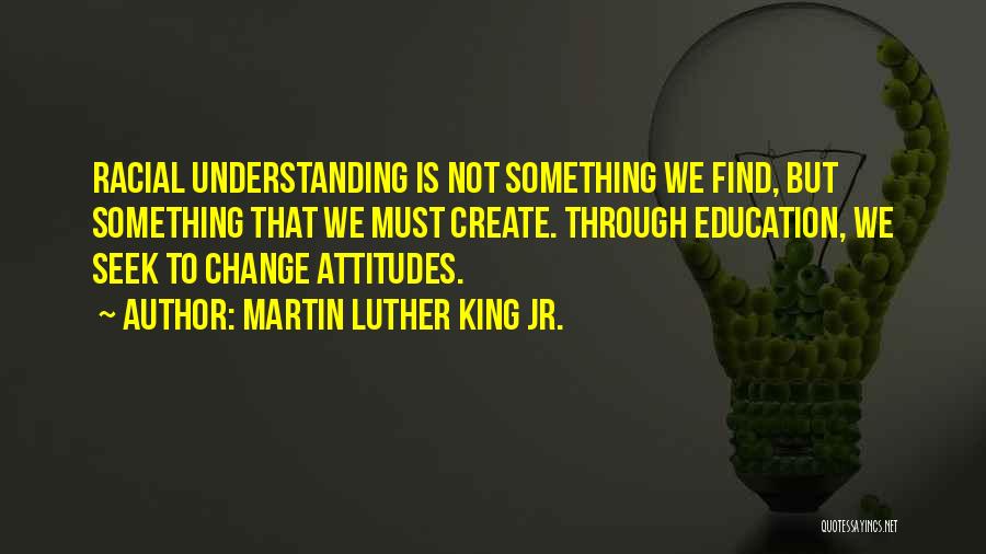 Change Through Education Quotes By Martin Luther King Jr.