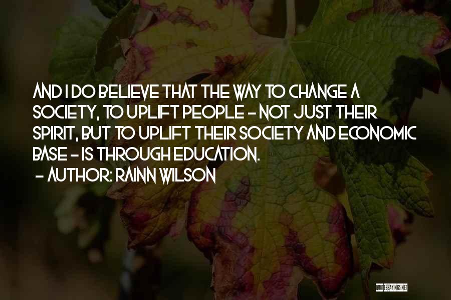 Change Through Education Quotes By Rainn Wilson