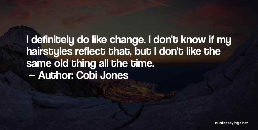 Change Time Quotes By Cobi Jones