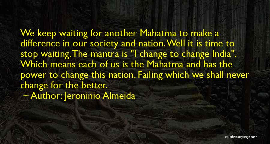 Change Time Quotes By Jeroninio Almeida