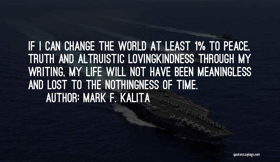 Change Time Quotes By Mark F. Kalita