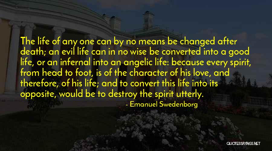 Change To Good Quotes By Emanuel Swedenborg Change To Good Quotes By Emanuel Swedenborg