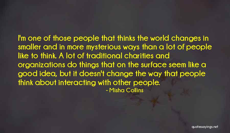 Change To Good Quotes By Misha Collins Change To Good Quotes By Misha Collins
