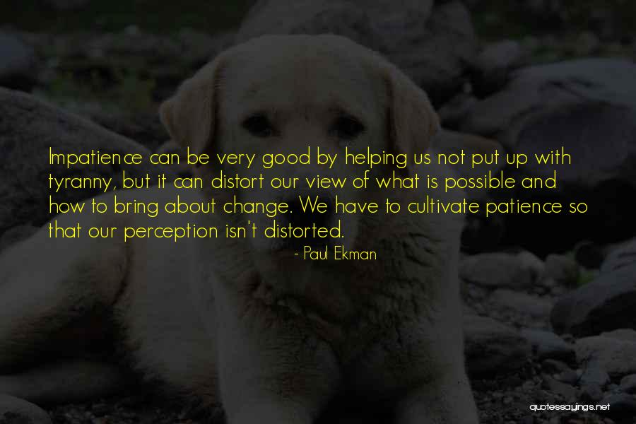 Change To Good Quotes By Paul Ekman Change To Good Quotes By Paul Ekman