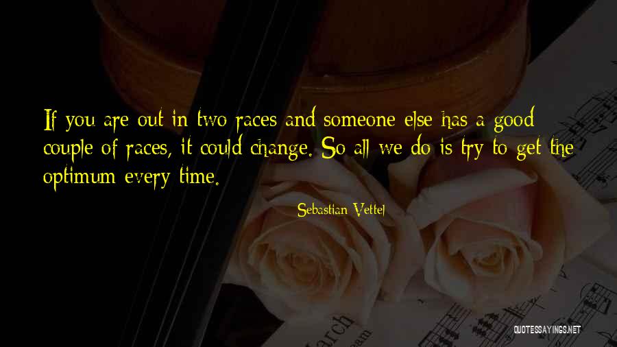 Change To Good Quotes By Sebastian Vettel Change To Good Quotes By Sebastian Vettel