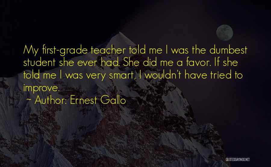 Change To Improve Quotes By Ernest Gallo