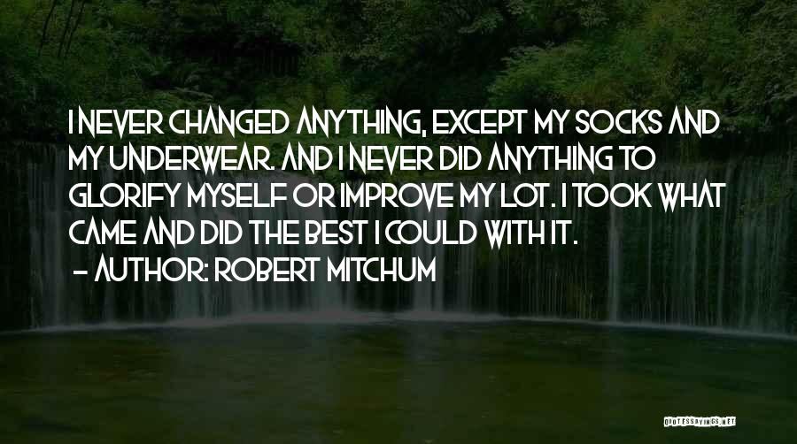 Change To Improve Quotes By Robert Mitchum
