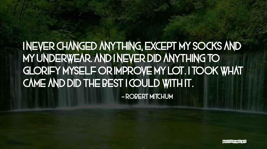 Change To Improve Quotes By Robert Mitchum