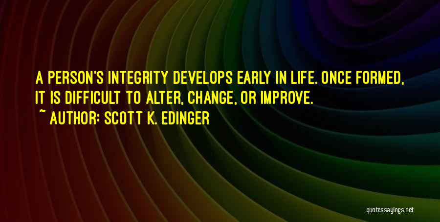 Change To Improve Quotes By Scott K. Edinger