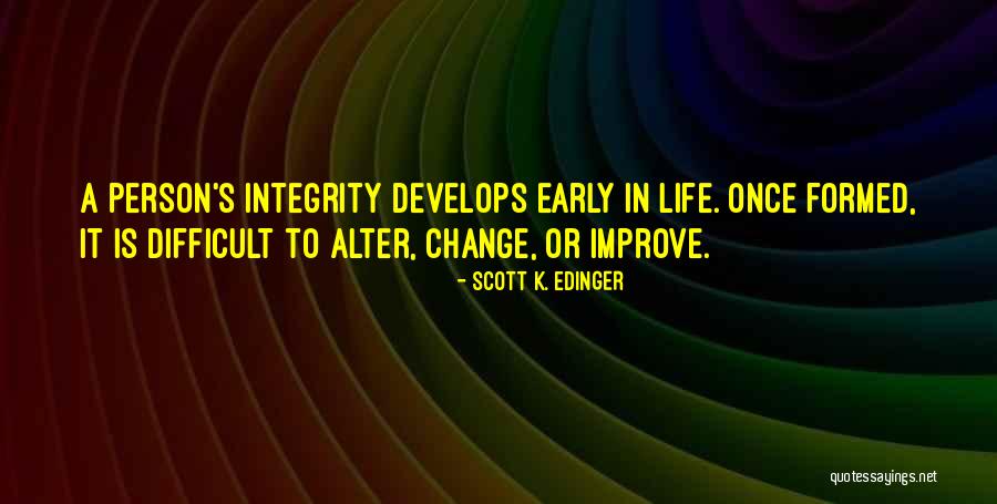 Change To Improve Quotes By Scott K. Edinger