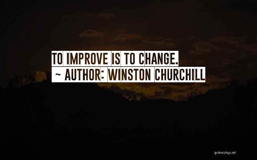 Change To Improve Quotes By Winston Churchill