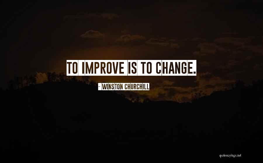 Change To Improve Quotes By Winston Churchill