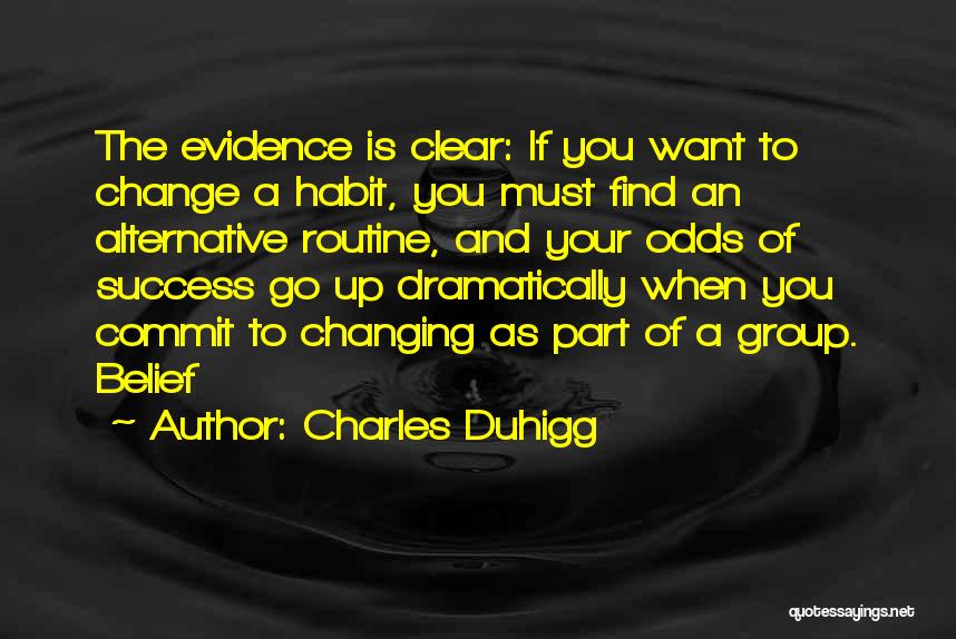 Change To Success Quotes By Charles Duhigg