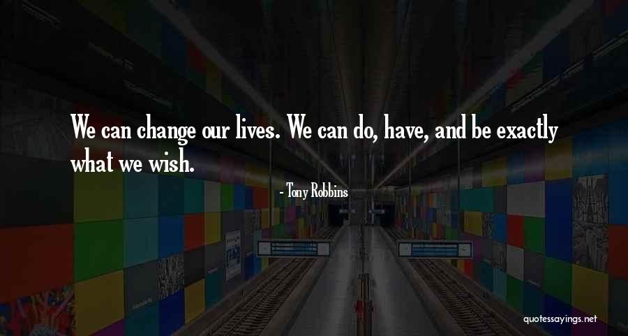 Change Tony Robbins Quotes By Tony Robbins Change Tony Robbins Quotes By Tony Robbins
