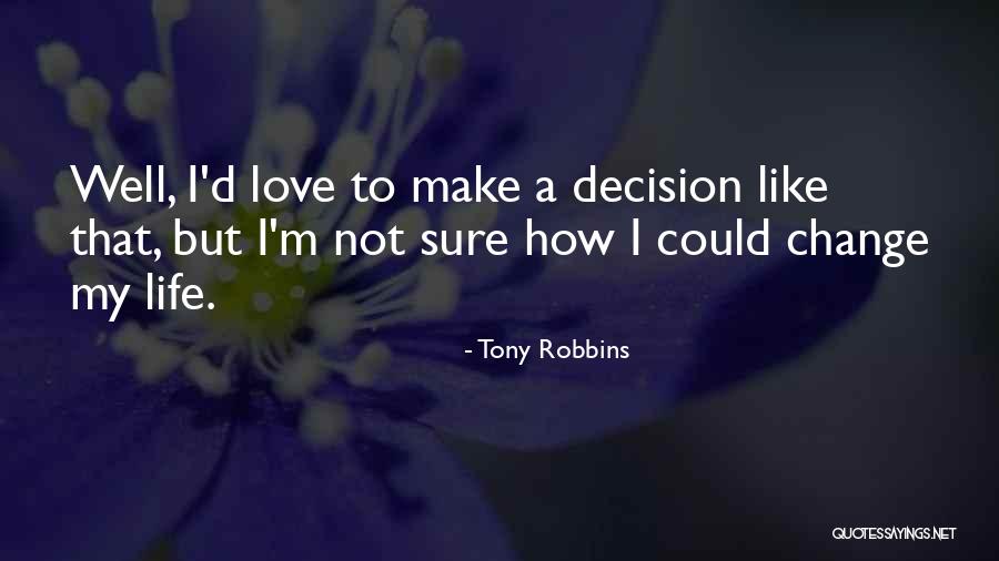 Change Tony Robbins Quotes By Tony Robbins Change Tony Robbins Quotes By Tony Robbins