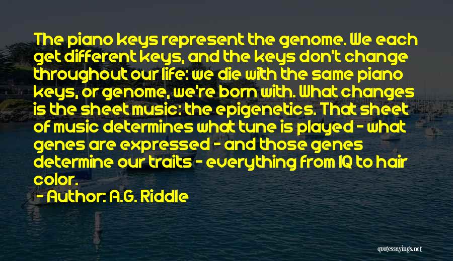 Change Tune Quotes By A.G. Riddle