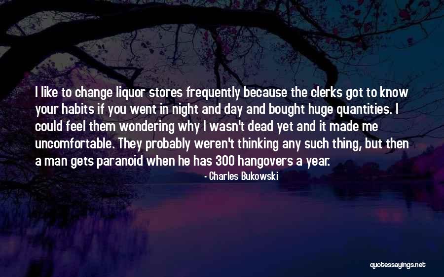 Change Uncomfortable Quotes By Charles Bukowski Change Uncomfortable Quotes By Charles Bukowski