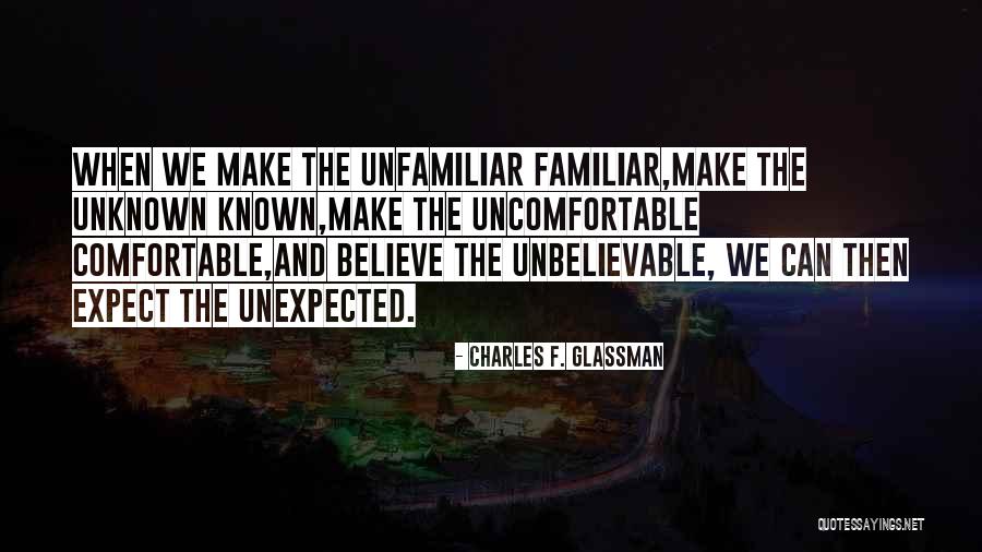 Change Uncomfortable Quotes By Charles F. Glassman Change Uncomfortable Quotes By Charles F. Glassman