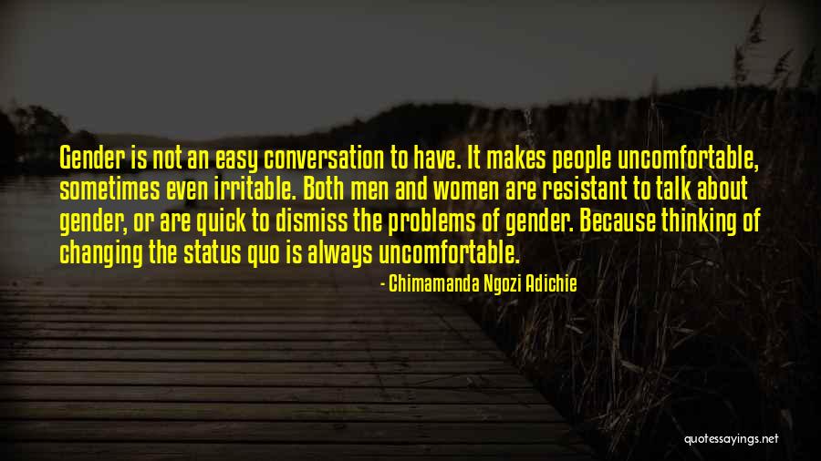 Change Uncomfortable Quotes By Chimamanda Ngozi Adichie Change Uncomfortable Quotes By Chimamanda Ngozi Adichie