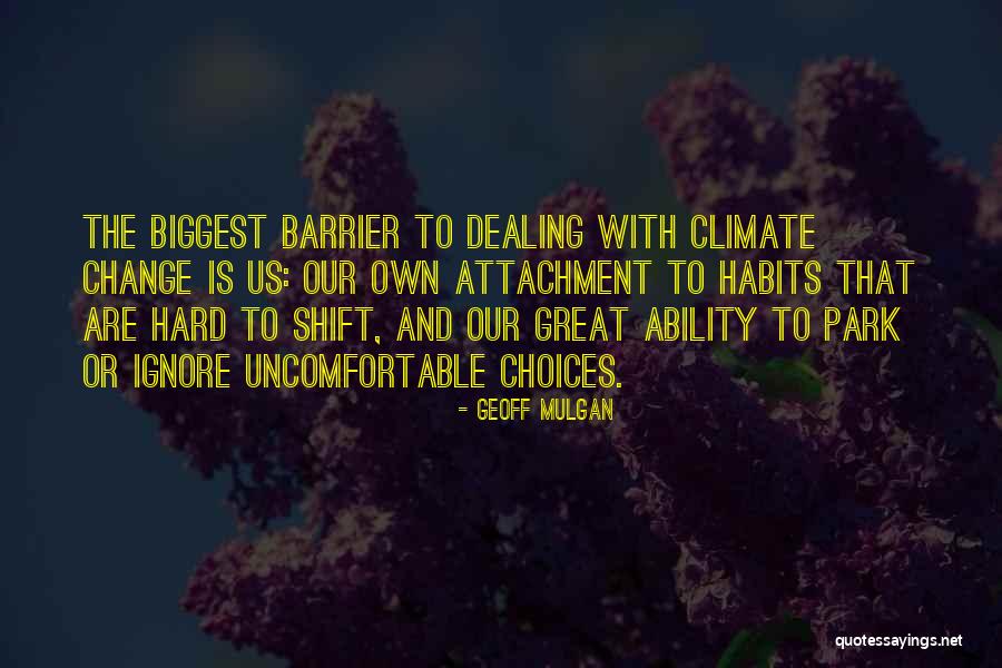 Change Uncomfortable Quotes By Geoff Mulgan Change Uncomfortable Quotes By Geoff Mulgan