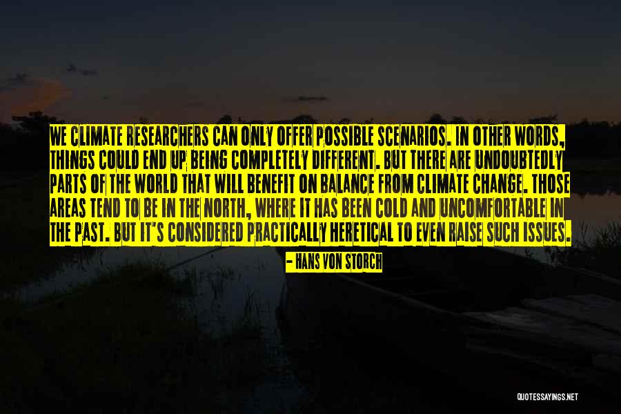 Change Uncomfortable Quotes By Hans Von Storch Change Uncomfortable Quotes By Hans Von Storch