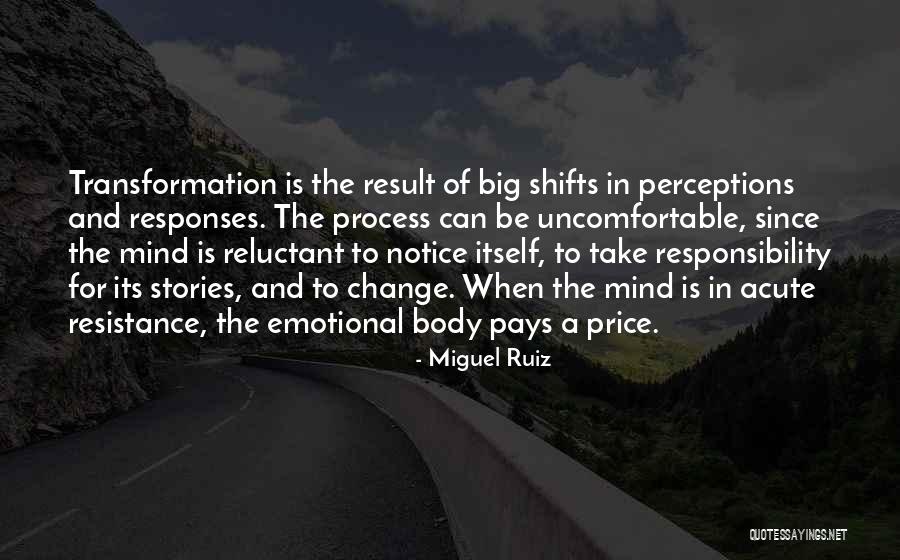 Change Uncomfortable Quotes By Miguel Ruiz Change Uncomfortable Quotes By Miguel Ruiz
