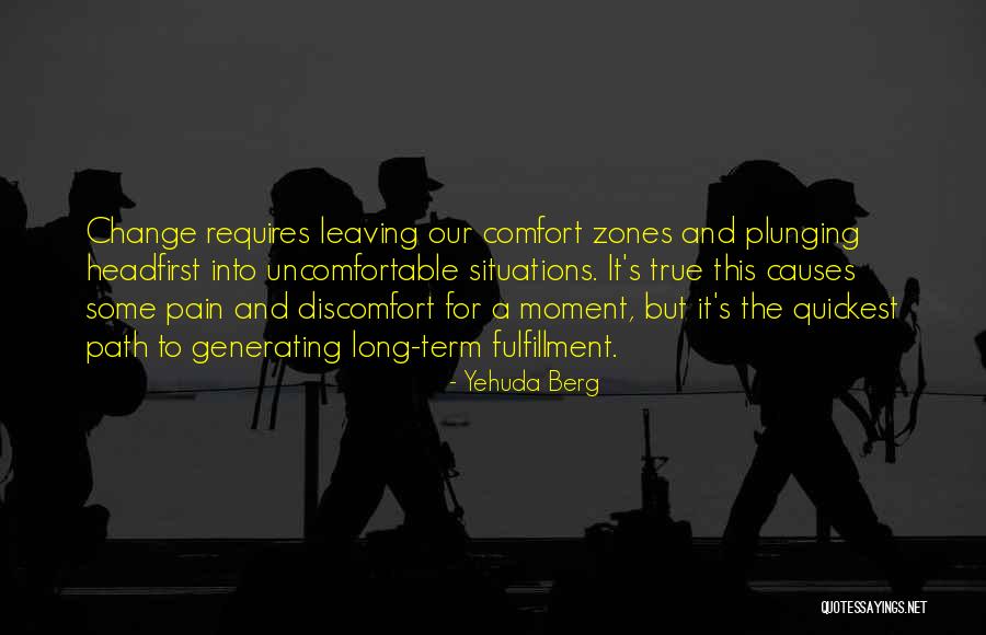 Change Uncomfortable Quotes By Yehuda Berg Change Uncomfortable Quotes By Yehuda Berg