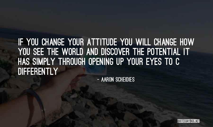 Change Up Quotes By Aaron Scheidies